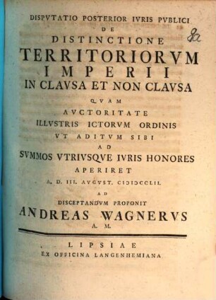 Disputatio Posterior Ivris Pvblici De Distinctione Territoriorum Imperii In Clavsa Et Non Clavsa
