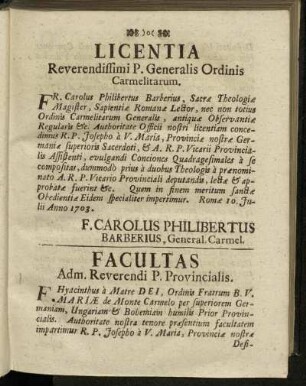 Licentia Reverendissimi P. Generalis Ordinis Carmelitarum. - Facultas Adm. Reverendi P. Provincialis.