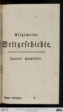 Allgemeine Weltgeschichte. Zweyter Haupttheil