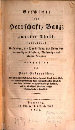 Geschichte der Herrschaft Banz, 2. Enthaltend Urkunden, die Darstellung der Aebte des vormaligen Klosters, Nachträge und Anmerkungen