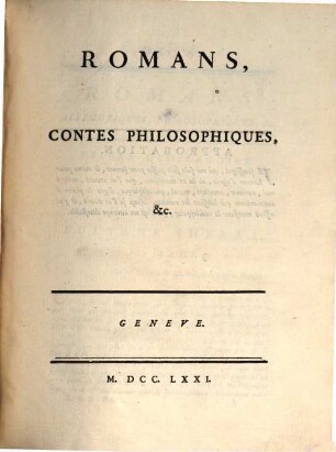Collection Complette Des Oeuvres de M. De Voltaire, 13. Romans, Contes Philosophiques, &c.