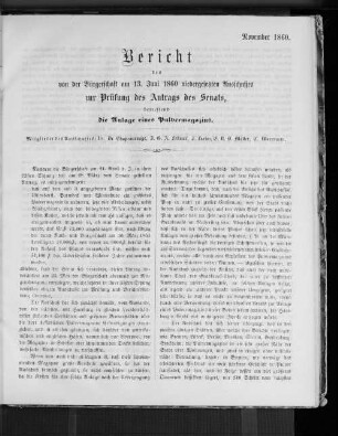 Bericht des von der Bürgerschaft am 13.06.1860 niedergesetzten Ausschusses zur Prüfung des Antrags des Senats, betreffend die Anlage eines Pulvermagazins. November 1860