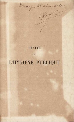 Traité de l'hygiène publique d'après ses applications dans différents pays d'Europe (France, Angleterre, Belgique, Allemagne, Autriche, Suède et Finlande)