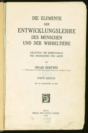 Die Elemente der Entwicklungslehre des Menschen und der Wirbeltiere : Anleitung und Repetitorium für Studierende und Ärzte