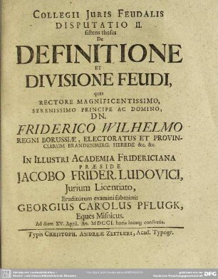 Collegii Iuris Feudalis Disputatio II. sistens theses De Definitione Et Divisione Feudi