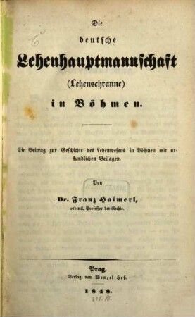 Die deutsche Lehenhauptmannschaft (Lehenschranne) in Böhmen