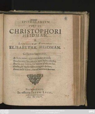 Epithalamium Viri Cl. Christophori Heidman, & Lectissimae Virginis Elisabethae Heidman ...