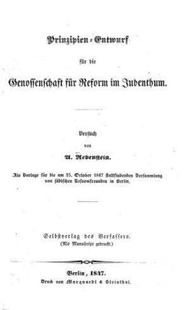Prinzipien-Entwurf für die Genossenschaft für Reform im Judenthum / Versuch von A. Rebenstein [d.i. Aaron Bernstein]