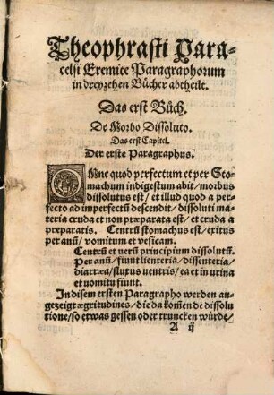 Dreyzehen Bücher, Des hoch gelehrten unnd weit berümpten Herren, D. Theophrasti Paracelsi, Eremite, Paragraphorum, &c. : Inn welchen gemelt wirt, volkomne und warhaffte Cur, vieler unnd schwerer Kranckheyten, So biß anher von andern Artzten, für unheilsam geacht worden