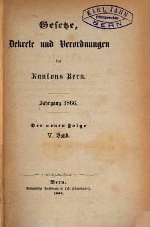 Gesetze, Dekrete und Verordnungen des Kantons Bern, 5. 1866