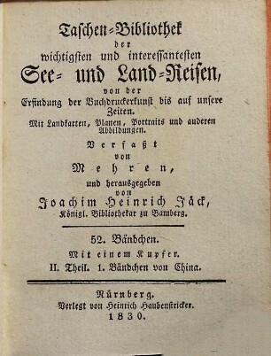 Taschen-Bibliothek der wichtigsten und interessantesten Reisen durch China, II. Theil, 1. Bändchen