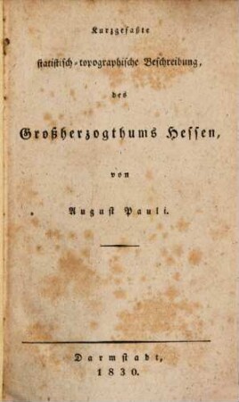 Kurzgefaßte statistisch-topographische Beschreibung des Großherzogthums Hessen
