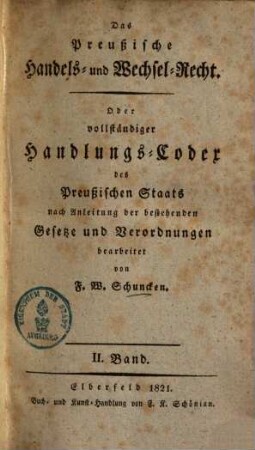 Das preußische Handels- und Wechsel-Recht oder vollständiger Handlungs-Codex des preußischen Staats, 2