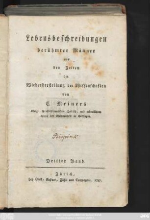 Bd. 3: Lebensbeschreibungen berühmter Männer aus den Zeiten der Wiederherstellung der Wissenschaften