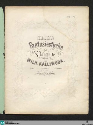 Sechs Fantasiestücke für Pianoforte : op. 10