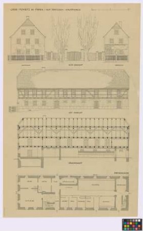 Oberpoyritz (Dresden): Hof Jentzsch. - Haupthaus (Süd-Giebel-Ansicht, Ost-Seiten-Ansicht, Längsschnitt, Grundriss des Erdgeschosses). - Nebenhaus (Süd-Giebel-Ansicht)