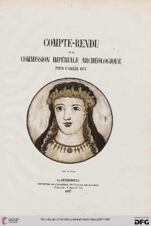 Compte rendu de la Commission Impériale Archéologique: pour l'année ..: Pour l'année 1874