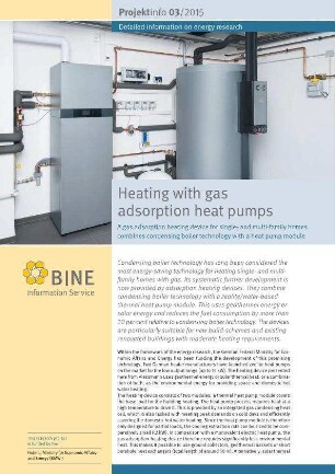 Heating with gas adsorption heat pumps. A gas adsorption heating device for single- and multi-family homes combines condensing boiler technology with a heat pump module.