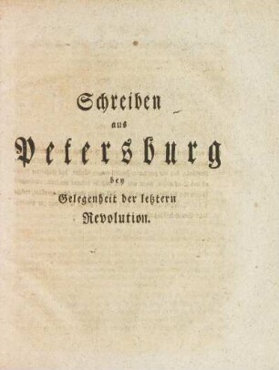 Schreiben aus Petersburg bey Gelegenheit der letztern Revolution