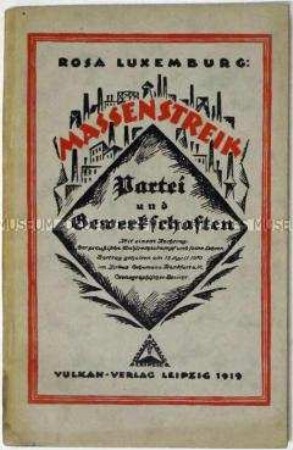 Vortrag von Rosa Luxemburg zur Bedeutung des politischen Massenstreiks, gehalten im Zirkus Schumann in Frankfurt (Main) am 17. April 1910