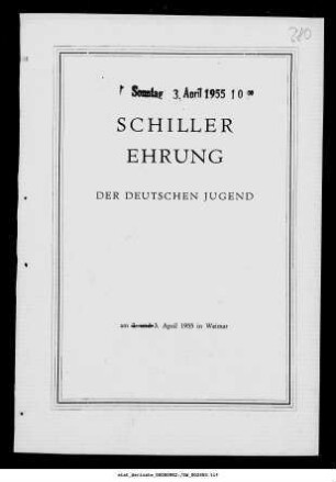 Schiller[-]Ehrung der deutschen Jugend [...] Festveranstaltung