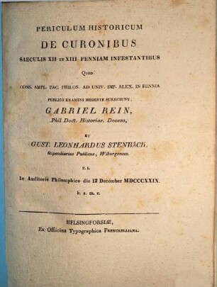 Periculum historicum de Curonibus, saeculis XII. et XIII. Fenniam infestantibus. P. I