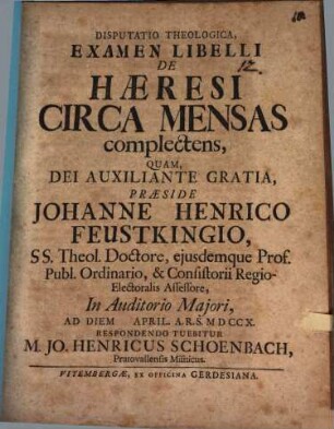 Disp. theol. examen libelli de haeresi circa mensas complectens