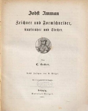 Jobst Amman : Zeichner und Formschneider, Kupferätzer und Stecher