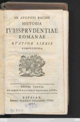 Io. Avgvsti Bachii Historia Ivrisprvdentiae Romanae Qvatuor Libris Comprehensa