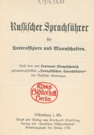 Russischer Sprachführer für Unteroffiziere und Mannschaften : nach dem von Leutnant Moyzischewitz zusammengestellten "Französischen Sprachführer" ins Russische übertragen