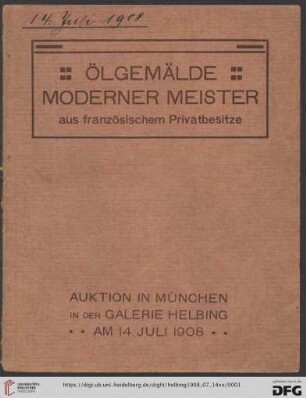 Ölgemälde moderner Meister : aus französischem Privatbesitze; Auktion in München in der Galerie Helbing, Dienstag, den 14. Juli 1908