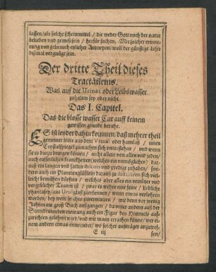 Der dritte Theil dieses Tractätleins. Was auf die Urinas oder Leibswasser zuhalten sey oder nicht.