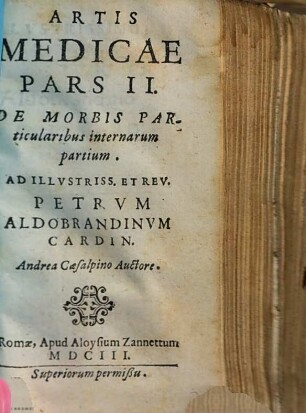 Artis Medicae, Ps. 2, [Libri 5-6]. De Morbis Particularibus internarum partium