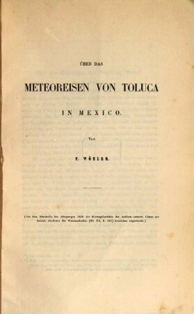 Ueber das Meteoreisen von Toluca in Mexico : (Aus den Sitz Ber. der kais. Acad. d. Wiss. Bd. XX, S. 217)