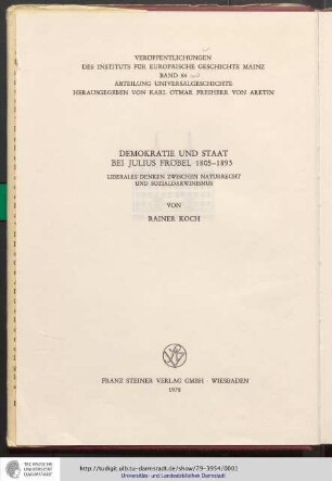 Demokratie und Staat bei Julius Fröbel 1805-1893 : Liberales Denken zwischen Naturrecht und Sozialdarwinismus