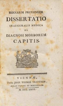 Bernardi Preysinger Dissertatio Inauguralis Medica De Diagnosi Morborum Capitis