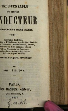 L' indispensable ou nouveau conducteur des étrangers dans Paris : description des Palais, Églises, ...