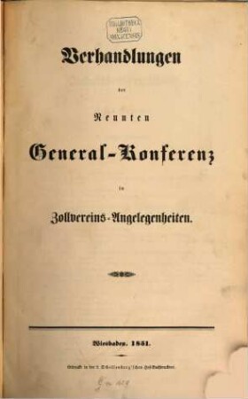 Verhandlungen der ... General-Konferenz in Zollvereins-Angelegenheiten. 9. 1851