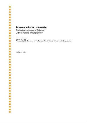 Tobacco industry in Armenia : evaluating the impact of tobacco control policies on employment