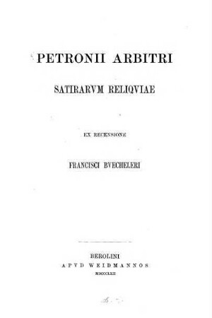Petronii Arbitri Satirarum reliquiae