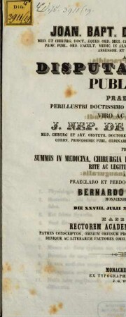 Joan. Bapt. De Weissbrod, med. et chirurg. doct. ... ad disputationem publicam praeside ... J. Nep. De Ringseis, med. chirurg et art. obstetr. doctore ... pro summis in medicina, chirurgia et arte obstetricia honoribus rite ac legitime obtinendis a ... Bernardo Breslau, Monacensi Bavaro, die XXVIII. Julii MDCCCLII. hora X. habendam ... invitat