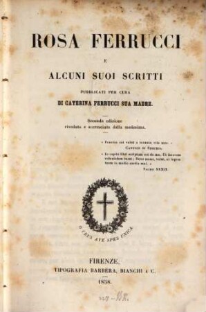 Rosa Ferrucci e alcuni suoi scritti pubblicati per cura di Caterina Ferrucci sua madre