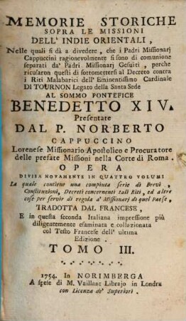 Memorie Storiche Sopra Le Missioni Dell'Indie Orientali, ... Al Sommo Pontefice Benedetto XIV.. 3