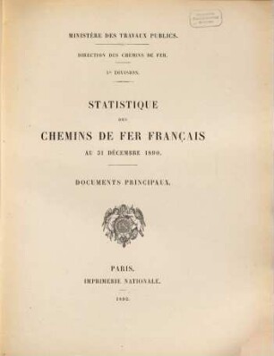 Statistique des chemins de fer français : France, intérèt général. [21.] 1890 (1892),[1] = 31. Dez.