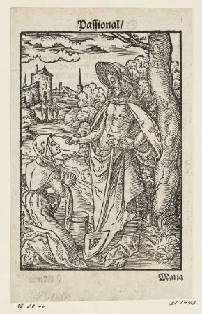Christus als Gärtner, aus: "Passio unsers Herren Jhesu Christi", Nürnberg 1553, S. F7 verso