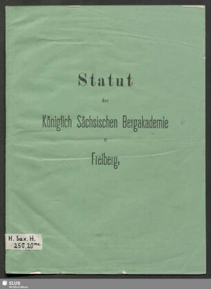 Statut der Königlich Sächsischen Bergakademie zu Freiberg