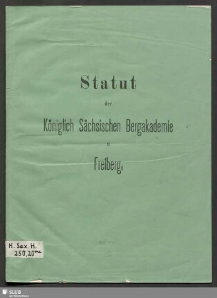 Statut der Königlich Sächsischen Bergakademie zu Freiberg
