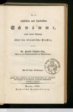 Die nützlichen und schädlichen Schwämme : nebst einem Anhange über die isländische Flechte ; Mit 46 illum. Abbildungen