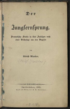 Der Jungfernsprung : Dramatische Studie in fünf Aufzügen nach einer Volkssage aus den Vogesen