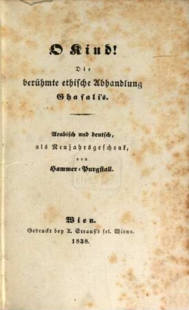 O Kind! : die berühmte ethische Abhandlung Ghasali's